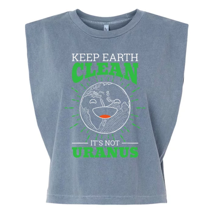 Keep Earth Clean It's Not Uranus Garment-Dyed Women's Muscle Tee