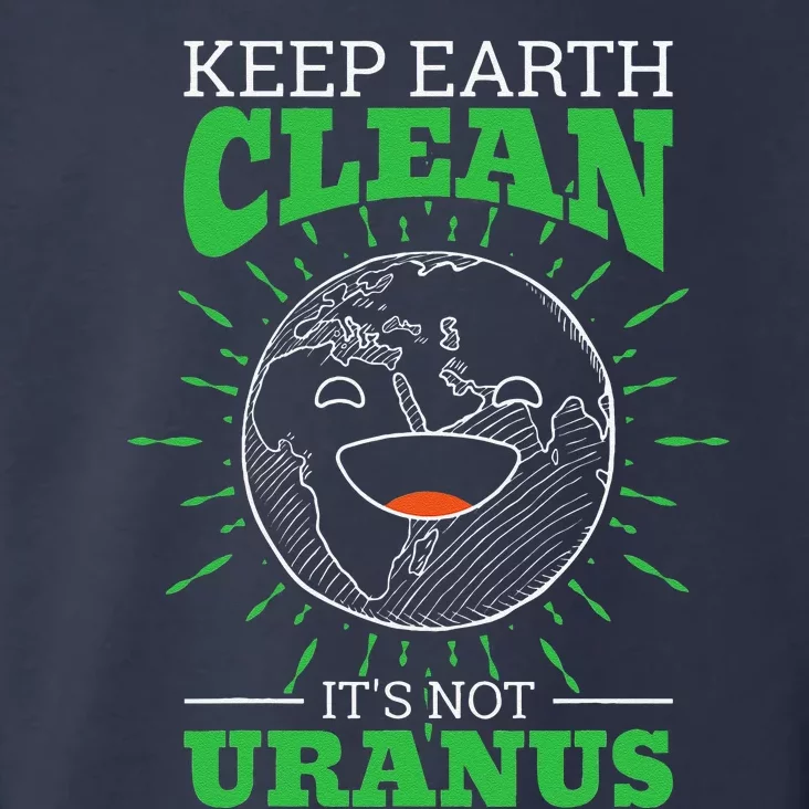 Keep Earth Clean It's Not Uranus Toddler Hoodie