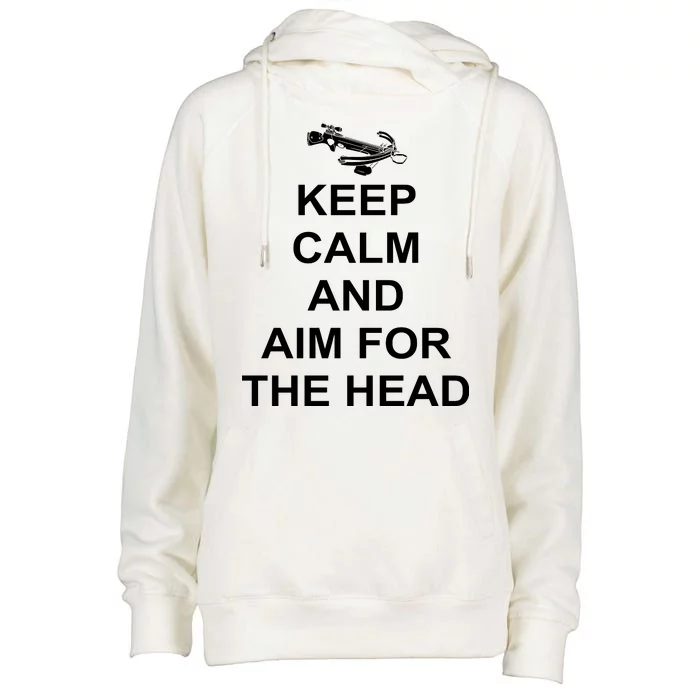 Keep Calm and Aim For The Head Womens Funnel Neck Pullover Hood