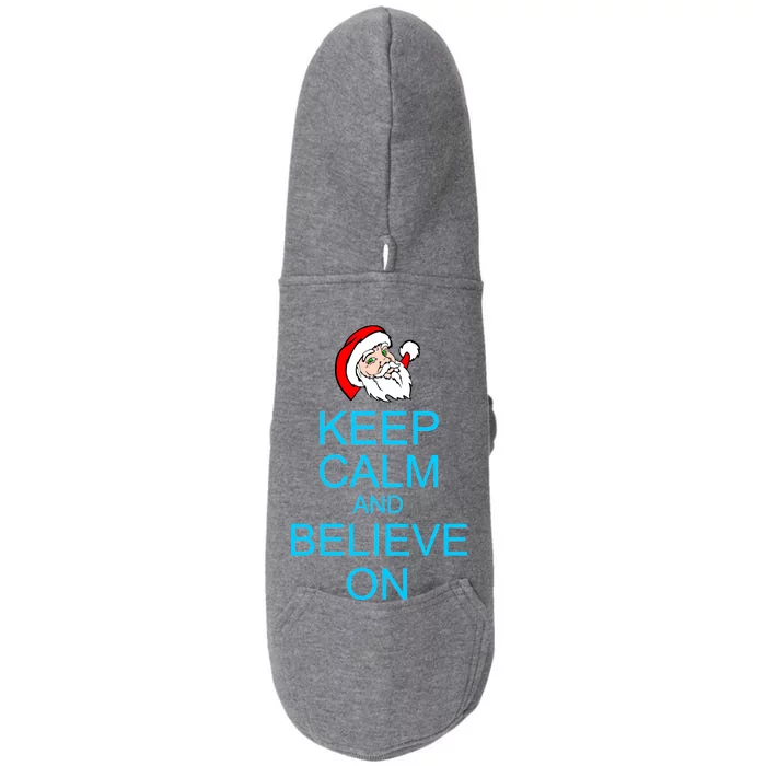 Keep Calm And Believe On Santa Christmas Doggie 3-End Fleece Hoodie