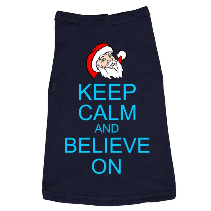 Keep Calm And Believe On Santa Christmas Doggie Tank