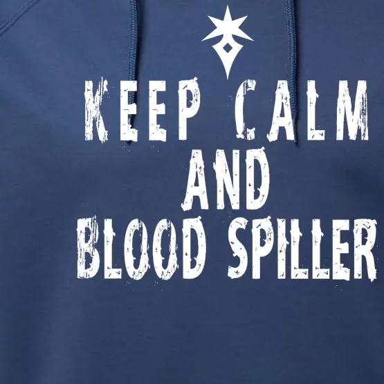 Keep Calm And Blood Spiller Dark Knight FF14 Performance Fleece Hoodie