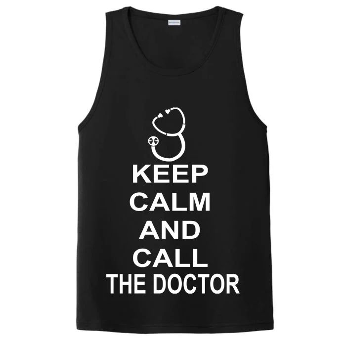 Keep Calm and Call The Doctor Performance Tank