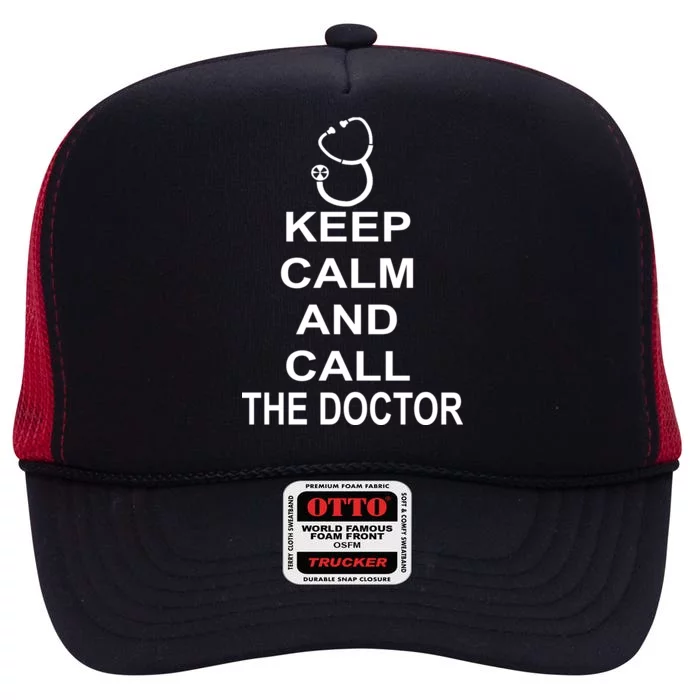 Keep Calm and Call The Doctor High Crown Mesh Trucker Hat