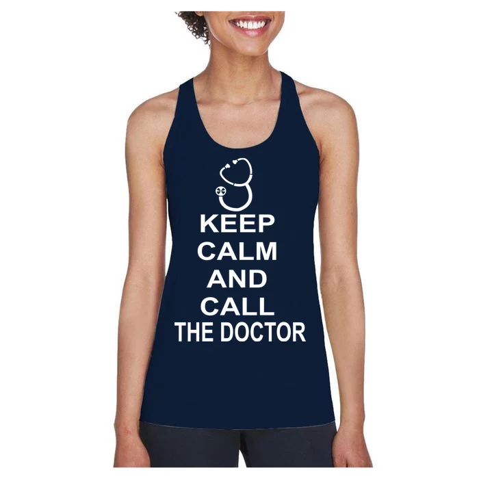 Keep Calm and Call The Doctor Women's Racerback Tank