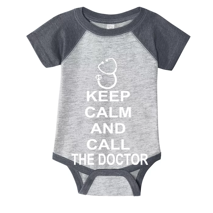 Keep Calm and Call The Doctor Infant Baby Jersey Bodysuit