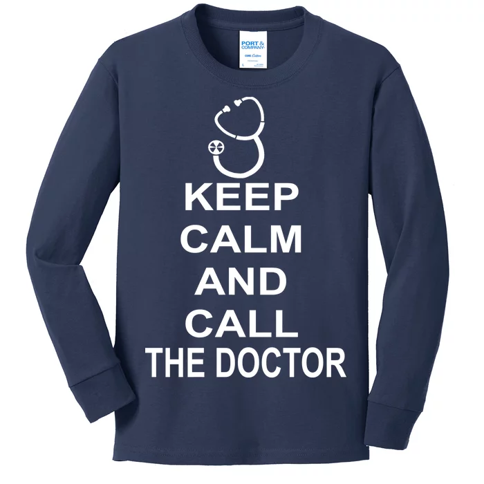 Keep Calm and Call The Doctor Kids Long Sleeve Shirt