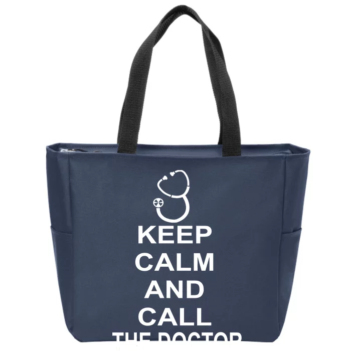 Keep Calm and Call The Doctor Zip Tote Bag