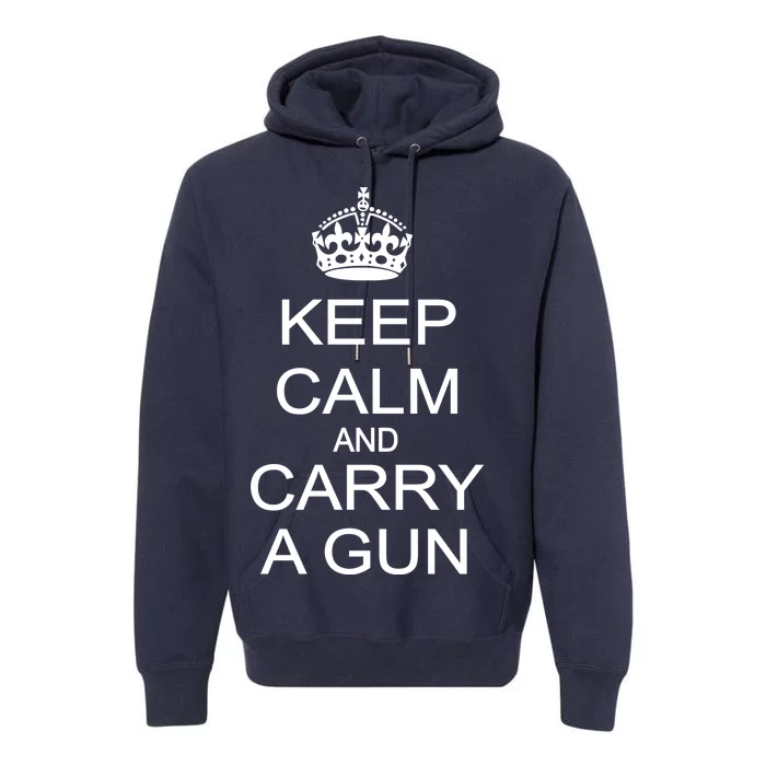 Keep Calm and Carry a Gun Premium Hoodie