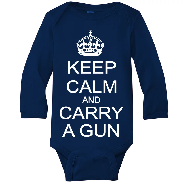 Keep Calm and Carry a Gun Baby Long Sleeve Bodysuit