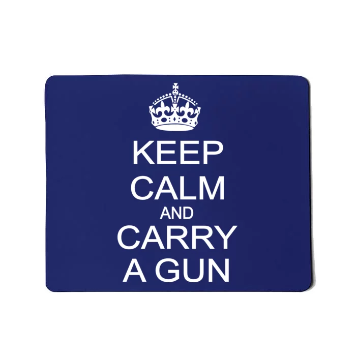 Keep Calm and Carry a Gun Mousepad