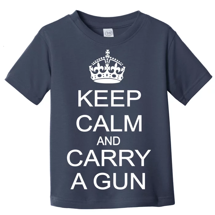 Keep Calm and Carry a Gun Toddler T-Shirt