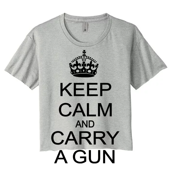 Keep Calm and Carry a Gun Women's Crop Top Tee