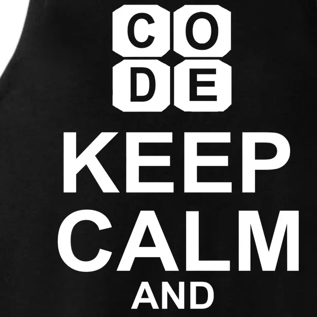 Keep Calm and Code On Ladies Tri-Blend Wicking Tank