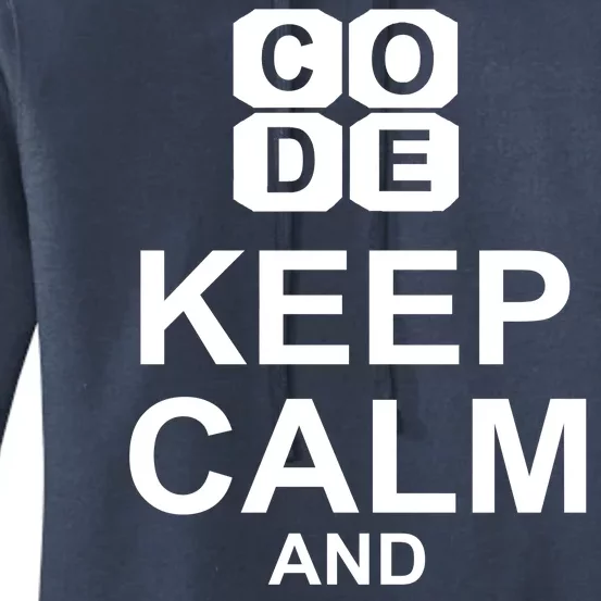 Keep Calm and Code On Women's Pullover Hoodie