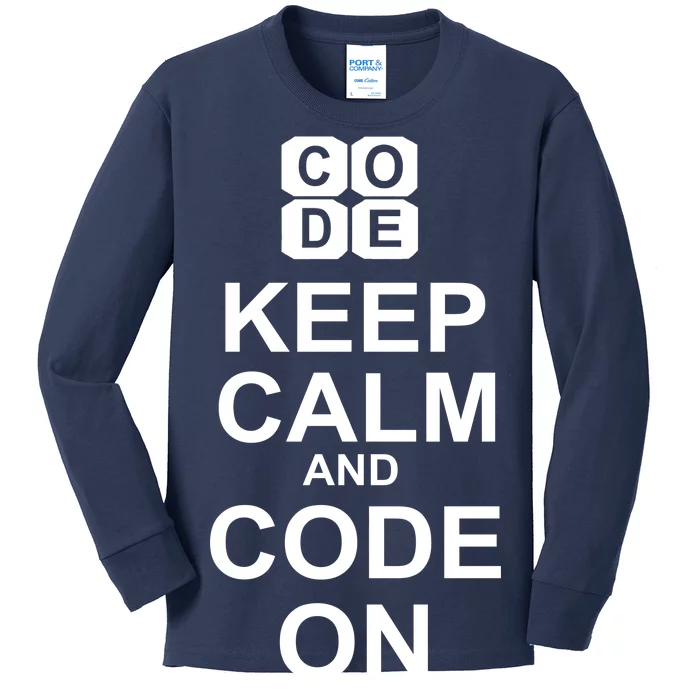 Keep Calm and Code On Kids Long Sleeve Shirt