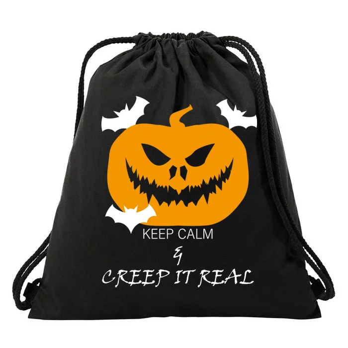 Keep Calm and Creep It Real Drawstring Bag