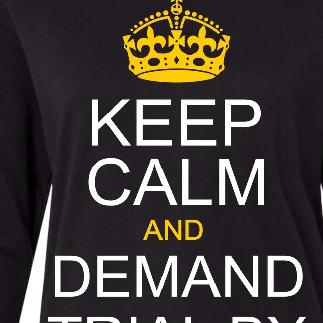 Keep Calm and Demand Trial By Combat Womens Cotton Relaxed Long Sleeve T-Shirt