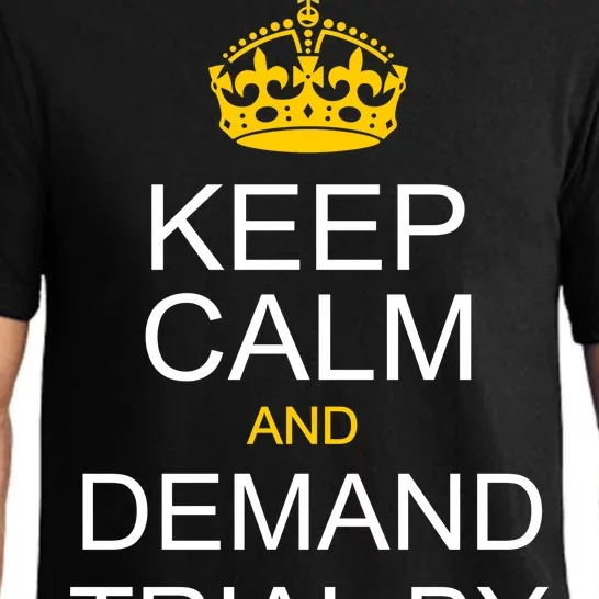 Keep Calm and Demand Trial By Combat Pajama Set