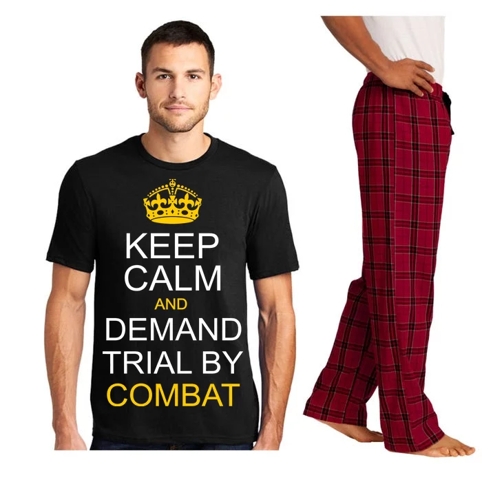 Keep Calm and Demand Trial By Combat Pajama Set