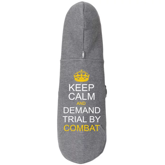 Keep Calm and Demand Trial By Combat Doggie 3-End Fleece Hoodie