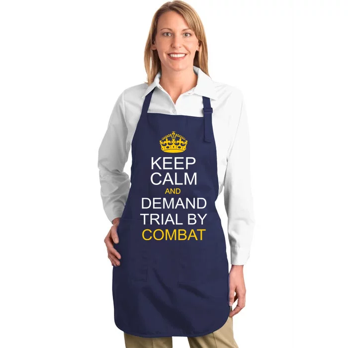 Keep Calm and Demand Trial By Combat Full-Length Apron With Pocket