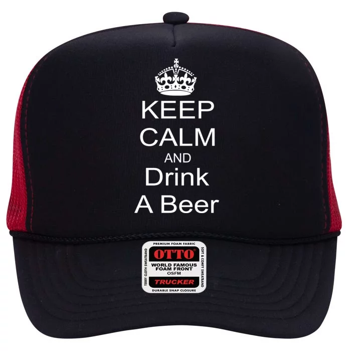 Keep Calm and Drink Beer High Crown Mesh Trucker Hat