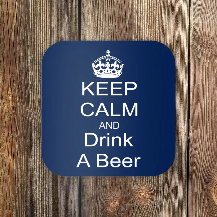 Keep Calm and Drink Beer Coaster