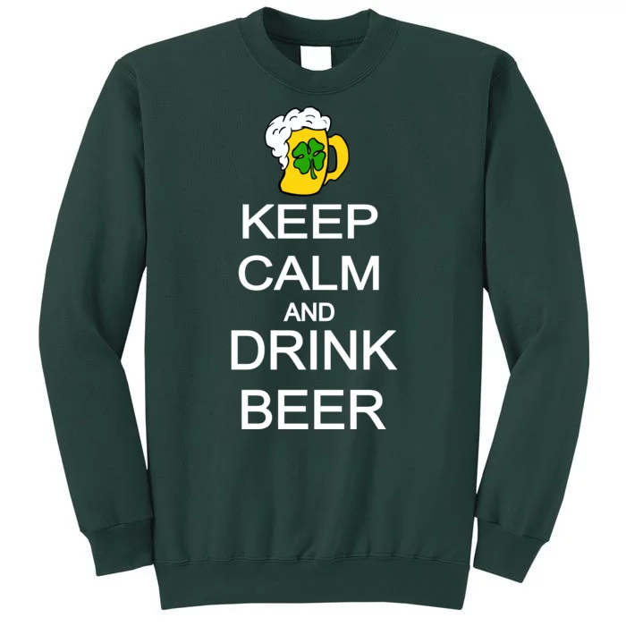 Keep Calm And Drink Beer St. Patrick's Day Sweatshirt