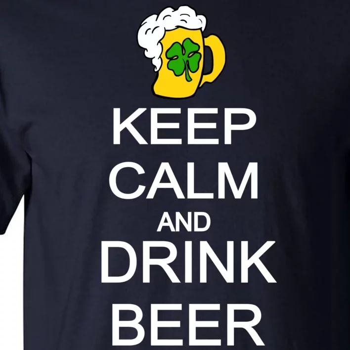 Keep Calm And Drink Beer St. Patrick's Day Tall T-Shirt