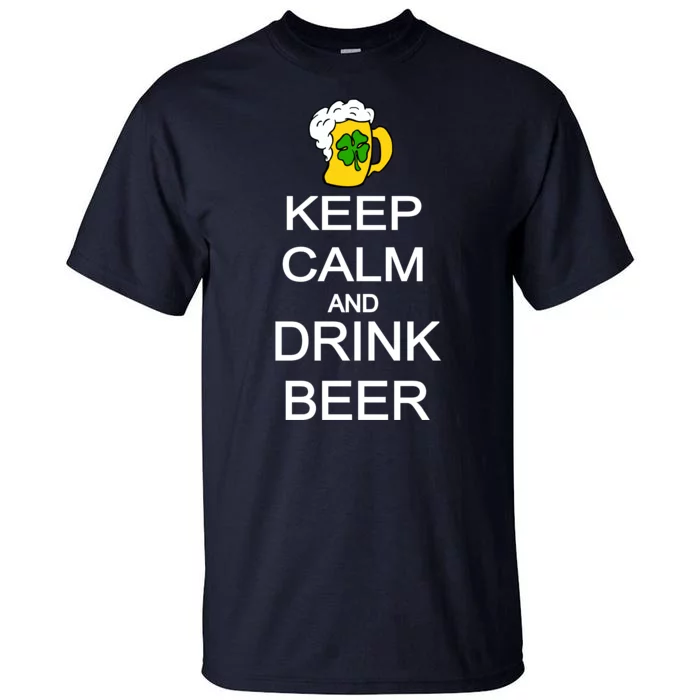 Keep Calm And Drink Beer St. Patrick's Day Tall T-Shirt