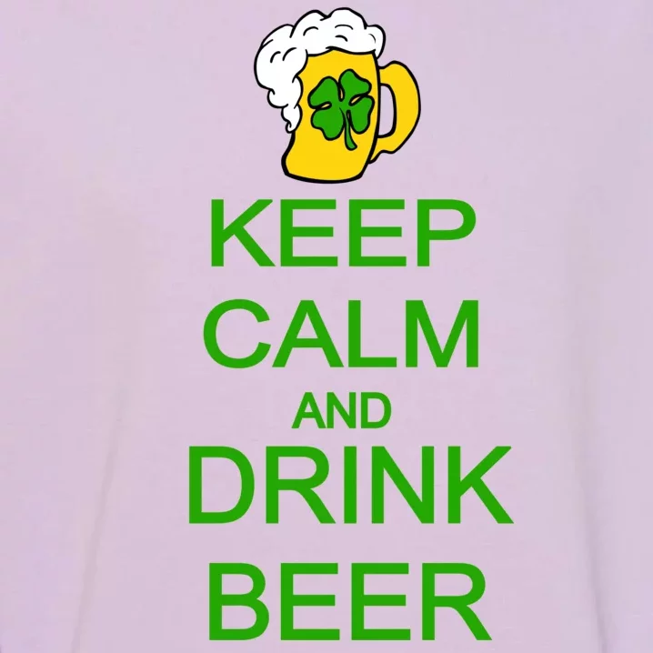 Keep Calm And Drink Beer St. Patrick's Day Garment-Dyed Sweatshirt