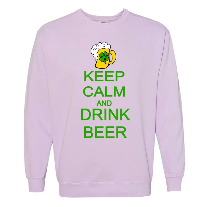 Keep Calm And Drink Beer St. Patrick's Day Garment-Dyed Sweatshirt