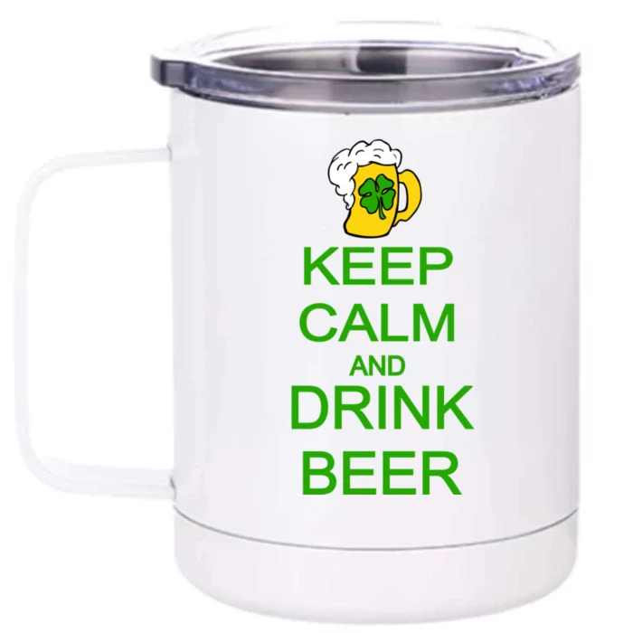 Keep Calm And Drink Beer St. Patrick's Day Front & Back 12oz Stainless Steel Tumbler Cup