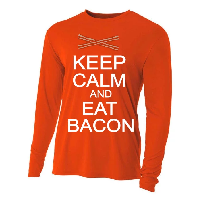 Keep Calm And Eat Bacon Cooling Performance Long Sleeve Crew