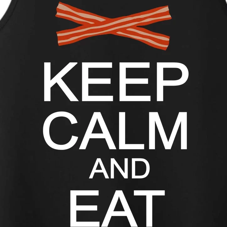 Keep Calm And Eat Bacon Performance Tank