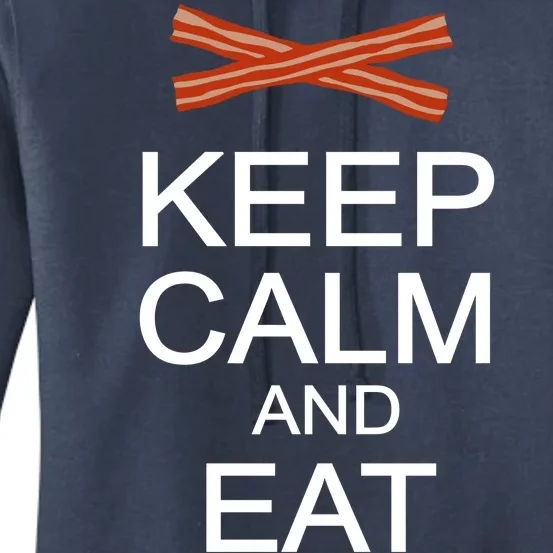 Keep Calm And Eat Bacon Women's Pullover Hoodie