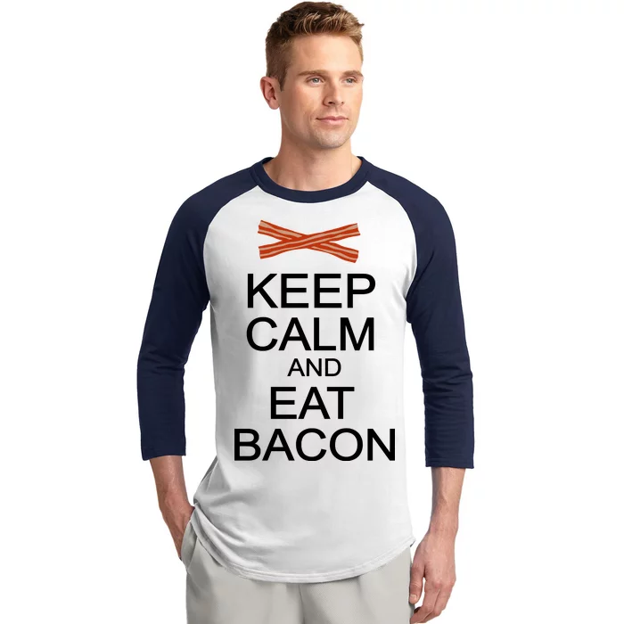 Keep Calm And Eat Bacon Baseball Sleeve Shirt