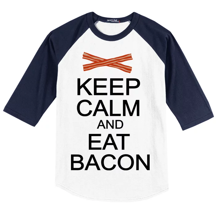 Keep Calm And Eat Bacon Baseball Sleeve Shirt