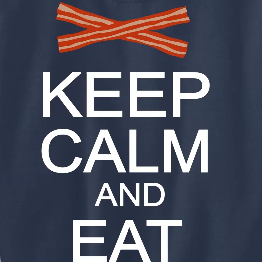 Keep Calm And Eat Bacon Kids Sweatshirt