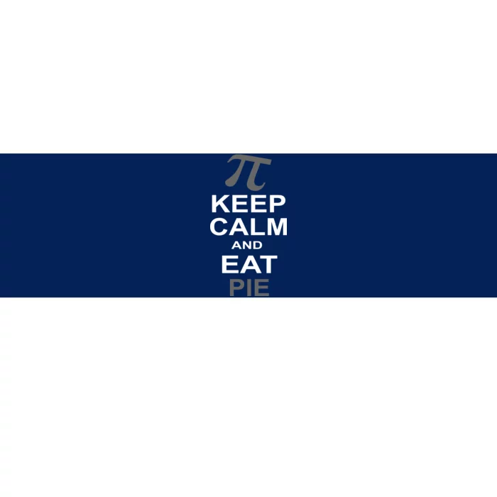 Keep Calm And Eat Pie Bumper Sticker