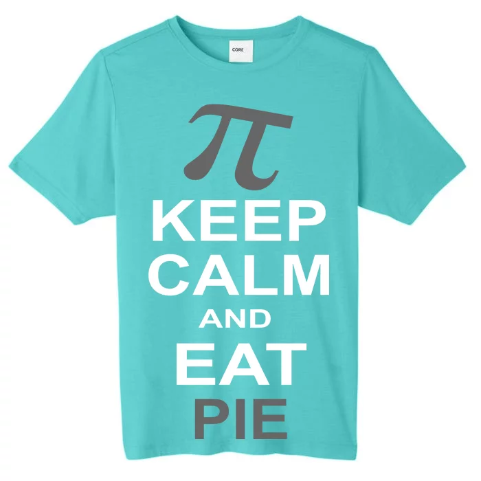 Keep Calm And Eat Pie ChromaSoft Performance T-Shirt