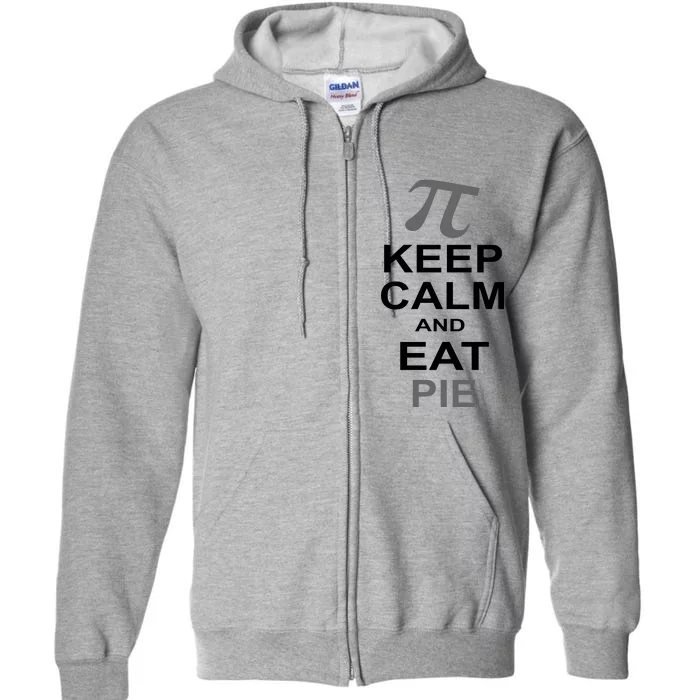 Keep Calm And Eat Pie Full Zip Hoodie