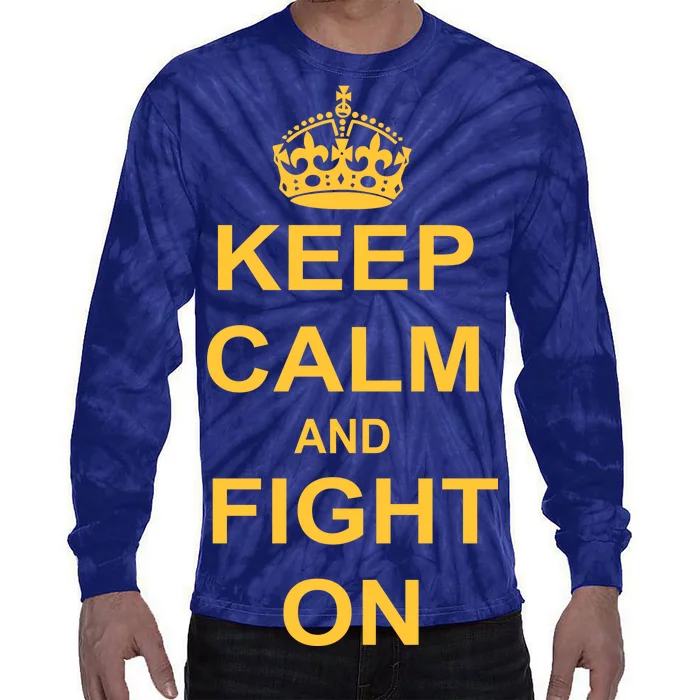 Keep Calm And Fight On Tie-Dye Long Sleeve Shirt