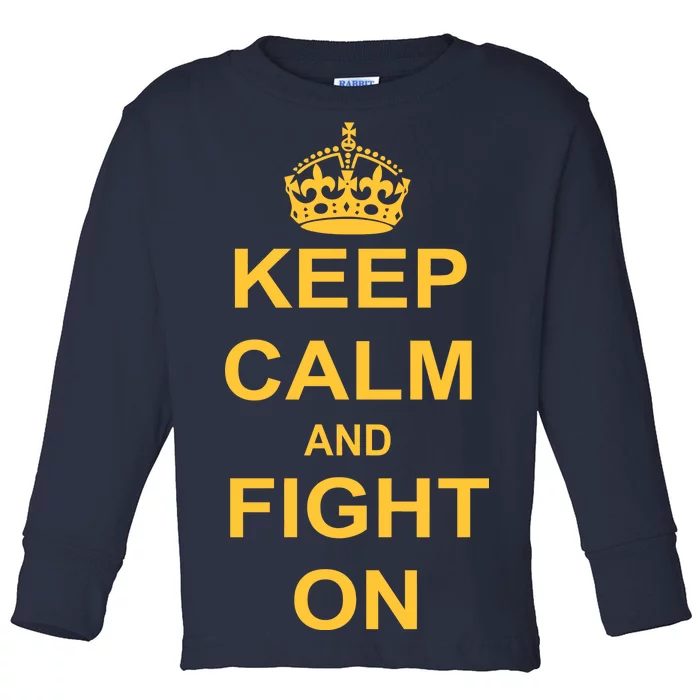 Keep Calm And Fight On Toddler Long Sleeve Shirt