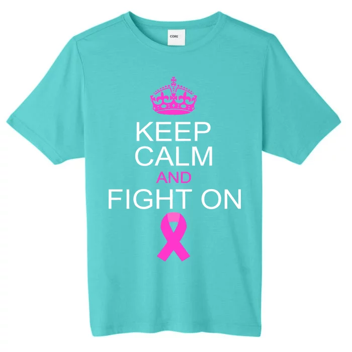 Keep Calm And Fight On Support ChromaSoft Performance T-Shirt