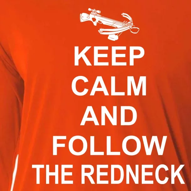 Keep Calm and Follow The Redneck Cooling Performance Long Sleeve Crew