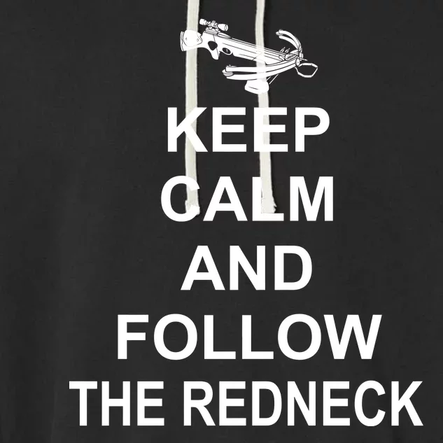 Keep Calm and Follow The Redneck Garment-Dyed Fleece Hoodie