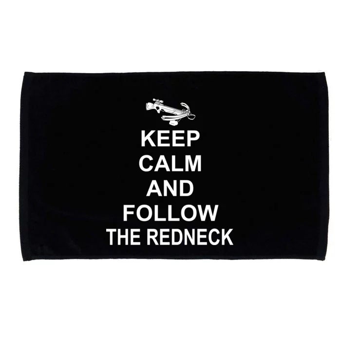 Keep Calm and Follow The Redneck Microfiber Hand Towel