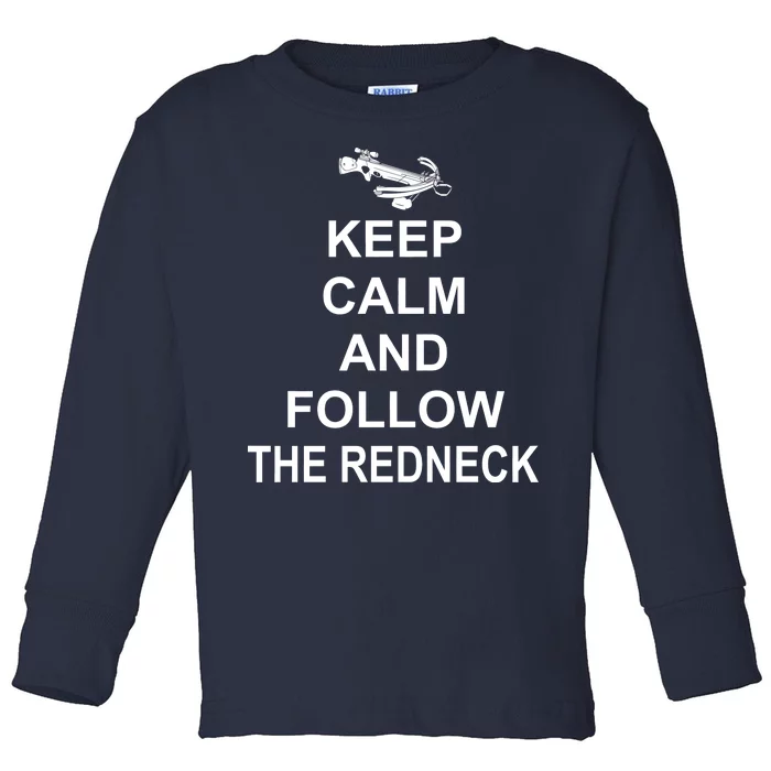 Keep Calm and Follow The Redneck Toddler Long Sleeve Shirt